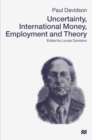 Uncertainty, International Money, Employment and Theory : Volume 3: The Collected Writings of Paul Davidson - eBook