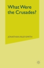 What Were the Crusades? - eBook