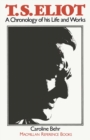 T. S. Eliot : A Chronology of his Life and Works - eBook