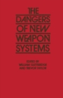 The Dangers of New Weapon Systems - eBook