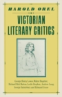 Victorian Literary Critics : George Henry Lewes, Walter Bagehot, Richard Holt Hutton, Leslie Stephen, Andrew Lang, George Saintsbury and Edmund Gosse - eBook