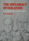 The Diplomacy of Isolation : South African Foreign Policy Making - eBook