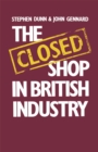 The Closed Shop in British Industry - eBook
