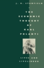 The Economic Thought of Karl Polanyi : Lives and Livelihood - eBook