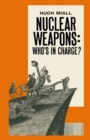 Nuclear Weapons: Who's in Charge? - eBook