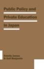 Public Policy and Private Education in Japan - eBook