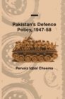 Pakistan's Defence Policy  1947-58 - eBook