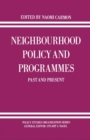 Neighbourhood Policy and Programmes : Past and Present - eBook