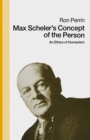 Max Scheler's Concept of the Person : An Ethics Of Humanism - eBook