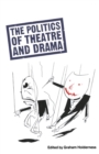 Politics Of Theatre And Drama - eBook