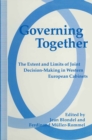 Governing Together : The Extent and Limits of Joint Decision-Making in Western European Cabinets - eBook