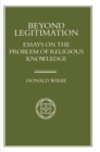 Beyond Legitimation : Essays on the Problem of Religious Knowledge - eBook