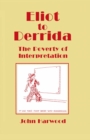 Eliot to Derrida : The Poverty of Interpretation - eBook