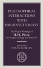 Philosophical Interactions with Parapsychology : The Major Writings of H. H. Price on Parapsychology and Survival - eBook