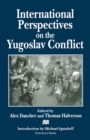 International Perspectives on the Yugoslav Conflict - eBook