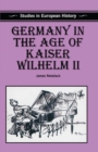Germany in the Age of Kaiser Wilhelm II - eBook