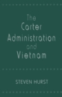 The Carter Administration and Vietnam - eBook