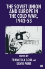 The Soviet Union and Europe in the Cold War, 1943-53 - eBook