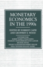 Monetary Economics in the 1990s : The Henry Thornton Lectures, Numbers 9-17 - eBook