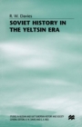 Soviet History in the Yeltsin Era - eBook