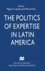 The Politics of Expertise in Latin America - eBook