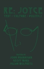 Re: Joyce : Text. Culture. Politics - eBook
