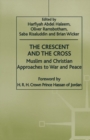 The Crescent and the Cross : Muslim and Christian Approaches to War and Peace - eBook