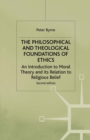 The Philosophical and Theological Foundations of Ethics : An Introduction to Moral Theory and its Relation to Religious Belief - eBook