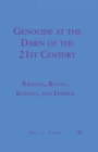 Genocide at the Dawn of the Twenty-First Century : Rwanda, Bosnia, Kosovo, and Darfur - Book