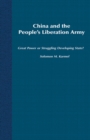 China and the People's Liberation Army : Great Power or Struggling Developing State? - eBook