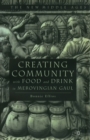 Creating Community with Food and Drink in Merovingian Gaul - eBook