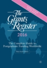 Grants Register 2016 : The Complete Guide to Postgraduate Funding Worldwide - eBook