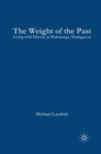 The Weight of the Past : Living with History in Mahajanga, Madagascar - eBook