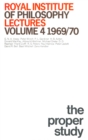 Royal Institute of Philosophy Lectures, vol 4 1969-1970: The Proper Study - eBook