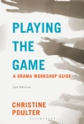 Playing the Game : A Drama Workshop Guide - eBook
