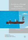 Europe as a Stronger Global Actor : Challenges and Strategic Responses - eBook