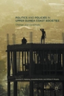 Politics and Policies in Upper Guinea Coast Societies : Change and Continuity - eBook