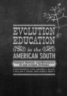 Evolution Education in the American South : Culture, Politics, and Resources in and around Alabama - eBook