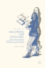 Following the Levellers, Volume Two : English Political and Religious Radicals from the Commonwealth to the Glorious Revolution, 1649-1688 - eBook