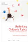 Rethinking Children's Rights : Attitudes in Contemporary Society - eBook