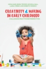 Creativity and Making in Early Childhood : Challenging Practitioner Perspectives - eBook