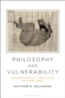 Philosophy and Vulnerability : Catherine Breillat, Joan Didion, and Audre Lorde - eBook
