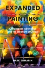 Expanded Painting : Ontological Aesthetics and the Essence of Colour - eBook