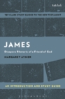James: An Introduction and Study Guide : Diaspora Rhetoric of a Friend of God - eBook