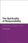 The Spirituality of Responsibility : Fethullah Gulen and Islamic Thought - eBook