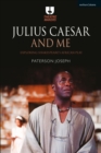 Julius Caesar and Me : Exploring Shakespeare's African Play - eBook