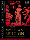 OCR Classical Civilisation GCSE Route 1 : Myth and Religion - Book