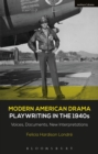 Modern American Drama: Playwriting in the 1940s : Voices, Documents, New Interpretations - eBook
