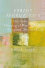 Errant Affirmations : On the Philosophical Meaning of Kierkegaard's Religious Discourses - eBook