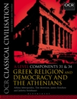 OCR Classical Civilisation A Level Components 31 and 34 : Greek Religion and Democracy and the Athenians - Book